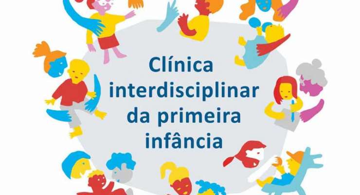 Clínica Interdisciplinar da Primeira Infância  – Especialização 2021